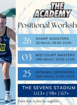 The Academy Spring Break Netball Positional Workshops